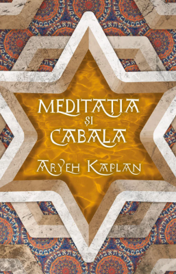 Meditatia si Cabala - Aryeh Kaplah