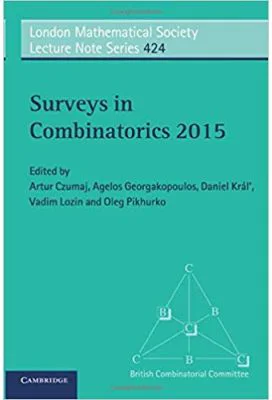 Surveys in Combinatorics 2015 - Artur Czumaj, Agelos Georgakopoulos, Daniel Kral, Vadim Lozin, Oleg Pikhurko