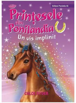 Printesele din Ponilandia. Un vis implinit - Chloe Ryder