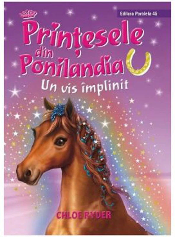 Printesele din Ponilandia. Un vis implinit - Chloe Ryder