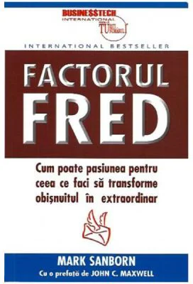 Factorul Fred - Mark Sanborn