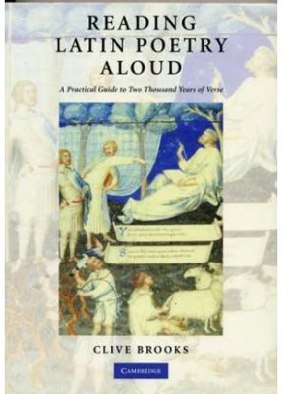 Reading Latin Poetry Aloud Paperback with Audio CDs: A Practical Guide to Two Thousand Years of Verse - Clive Brooks