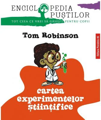 Cartea experimentelor stiintifice - Tom Robinson