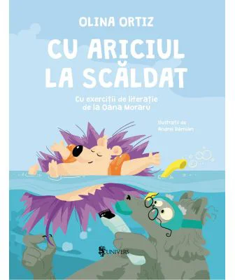 Cu Ariciul la scaldat - Olina Ortiz