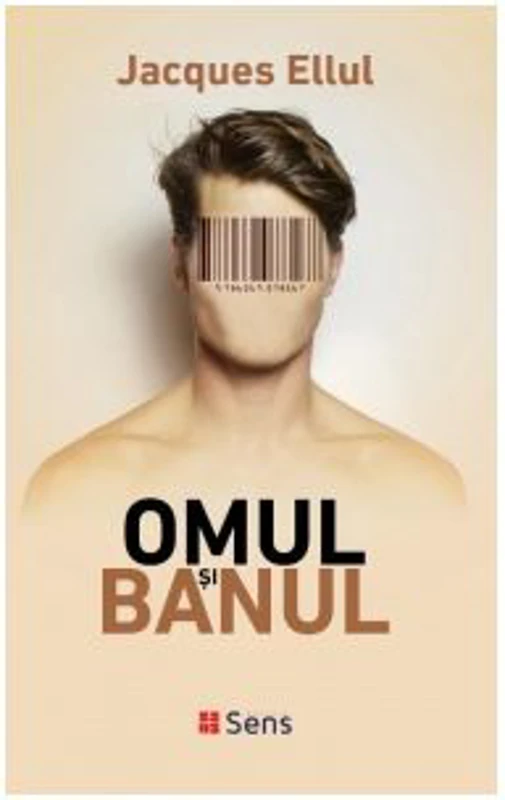 Omul si banul - Jacques Ellul