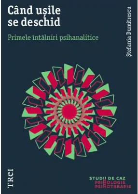 Cand usile se deschid. Primele intalniri psihanalitice
