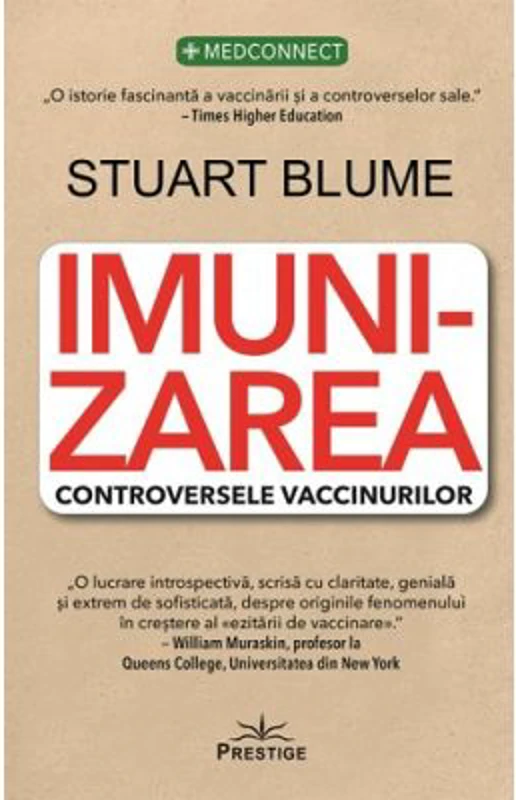 Imunizarea. Controversele vaccinurilor - Stuart Blume
