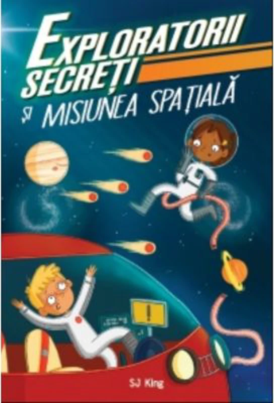 Exploratorii secreti si misiunea spatiala - S. J. King