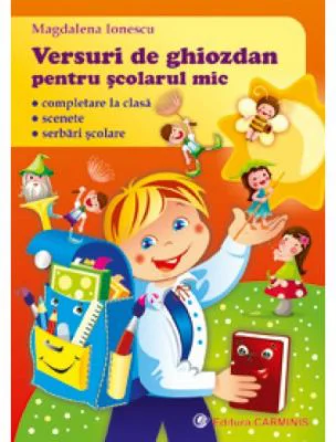 Versuri de ghiozdan pentru scolarul mic. - Magdalena Ionescu