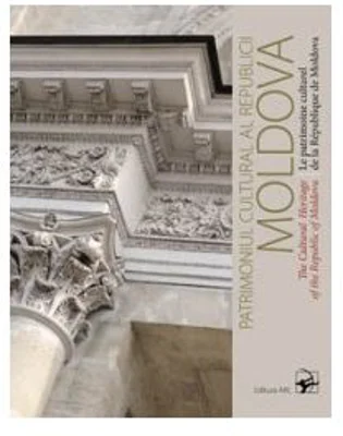 Patrimoniul cultural al Republicii Moldova (Tudor Stavila, Constantin I. Ciobanu)
