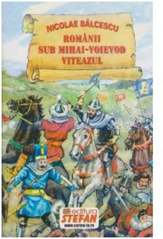 Romanii sub Mihai - Voievod Viteazul - Nicolae Balcescu