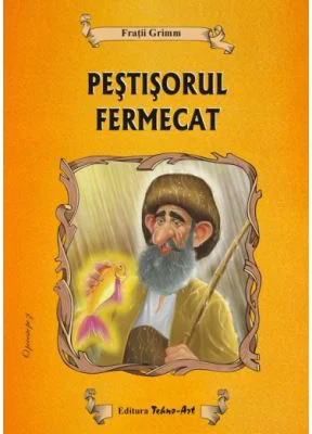 Pestisorul fermecat. Poveste - Fratii Grimm, ilustratii Adrian Cerchez