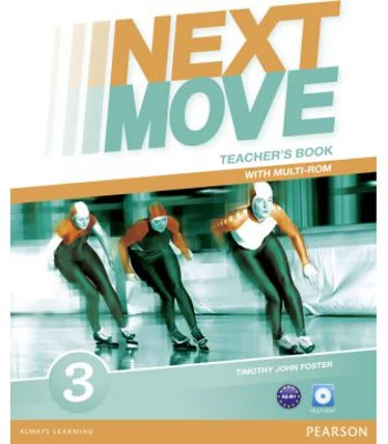 Next Move Level 3 Teacher's Book with Multi-ROM - Tim Foster, Philip Wood