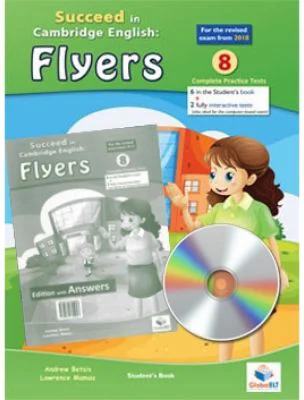 Succeed in Flyers. 8 Practice Tests 2018 Format. Student's with CD and key - Andrew Betsis, Lawrence Mamas