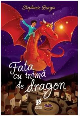 Fata cu inima de dragon - Stephanie Burgis