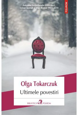 Ultimele povestiri - Olga Tokarczuk. Traducere de Cristina Godun