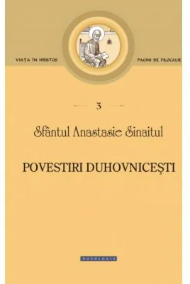 Povestiri duhovnicesti - sf. Anastasie Sinaitul