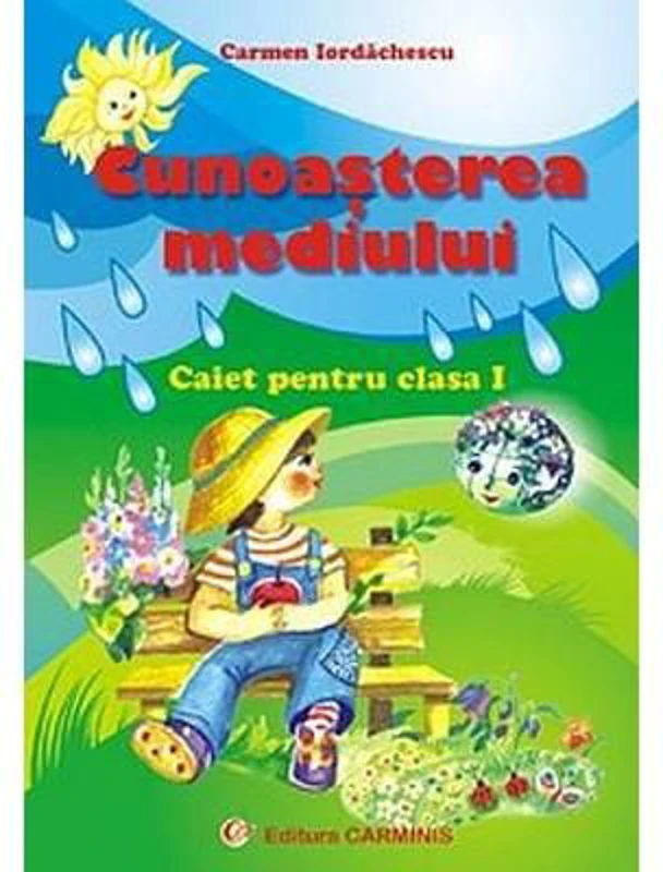 Cunoasterea mediului. Clasa I - Carmen Iordachescu