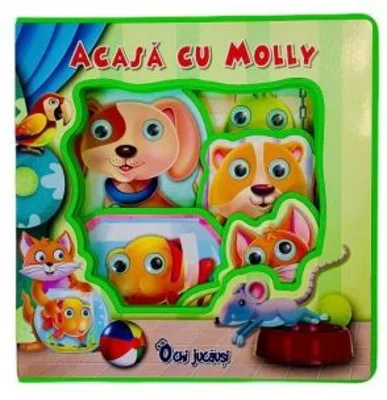 Ochi jucausi. Acasa cu Molly