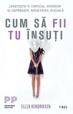 Cum sa fii tu insuti - Ellen Hendriksen