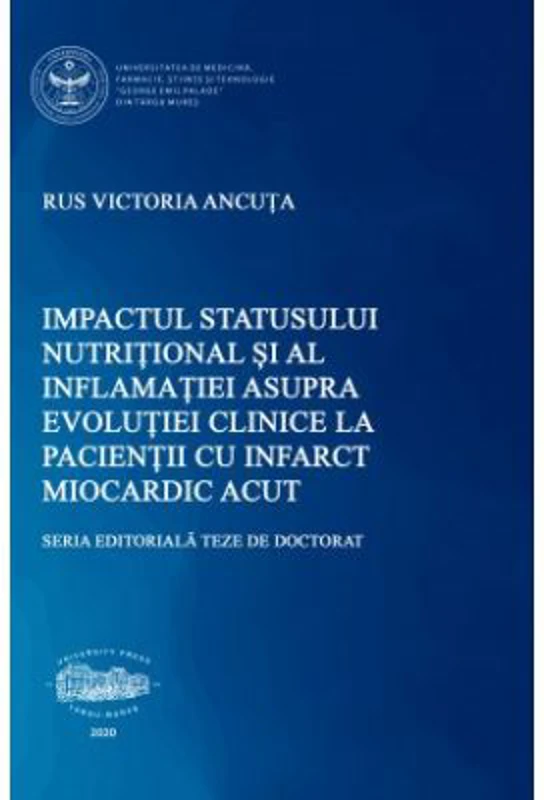 Impactul statusului nutritional si al inflamatiei asupra evolutiei clinice la pacientii cu infarct miocardic acut - Victoria Ancuta Rus