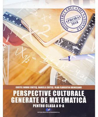 Perspective culturale generate de matematica-pentru clasa a 5-a - Costel Dobre Chites