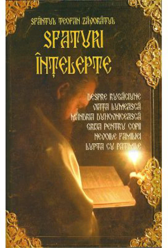 Sfaturi intelepte - Sfantul Teofan Zavoratul