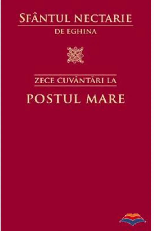 Zece cuvantari la Postul Mare - Sfantul Nectarie de Eghina