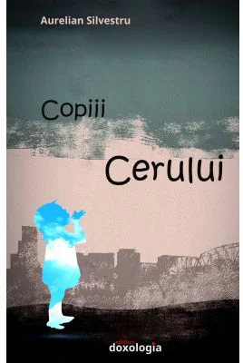 Copiii Cerului - Aurelian Silvestru