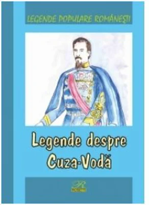 Legende populare romanesti. Legende despre Cuza-Voda