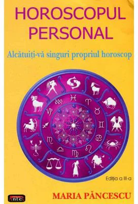 Horoscopul personal – Maria Pancescu
