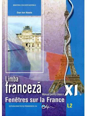 Manual Limba franceza L2 clasa a 11-a - Dan Ion Nasta