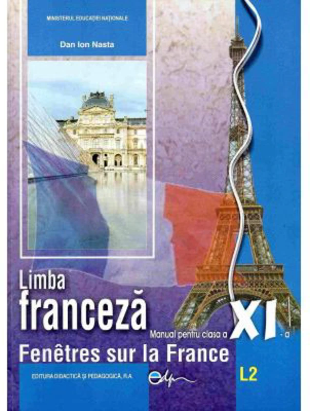 Manual Limba franceza L2 clasa a 11-a - Dan Ion Nasta