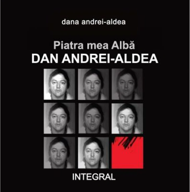 Piatra mea Alba: Dan Andrei-Aldea - Dana Andrei-Aldea
