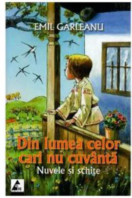 Din lumea celor care nu cuvanta. Nuvele si schite