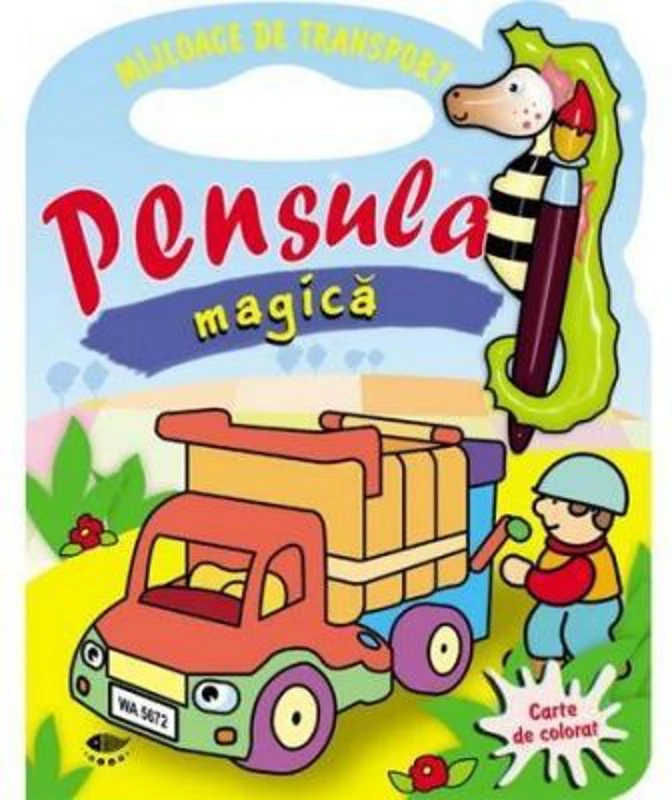 Mijloace de transport. Pensula magica