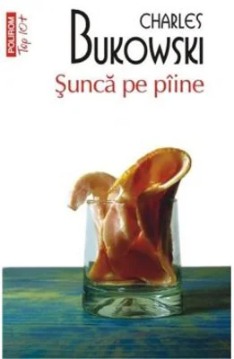 Sunca pe paine - Charles Bukowski