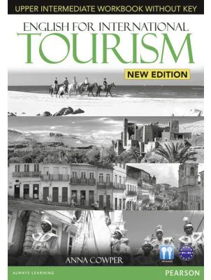 English for International Tourism Upper Intermediate New Edition Workbook without Key and Audio CD Pack - Anna Cowper