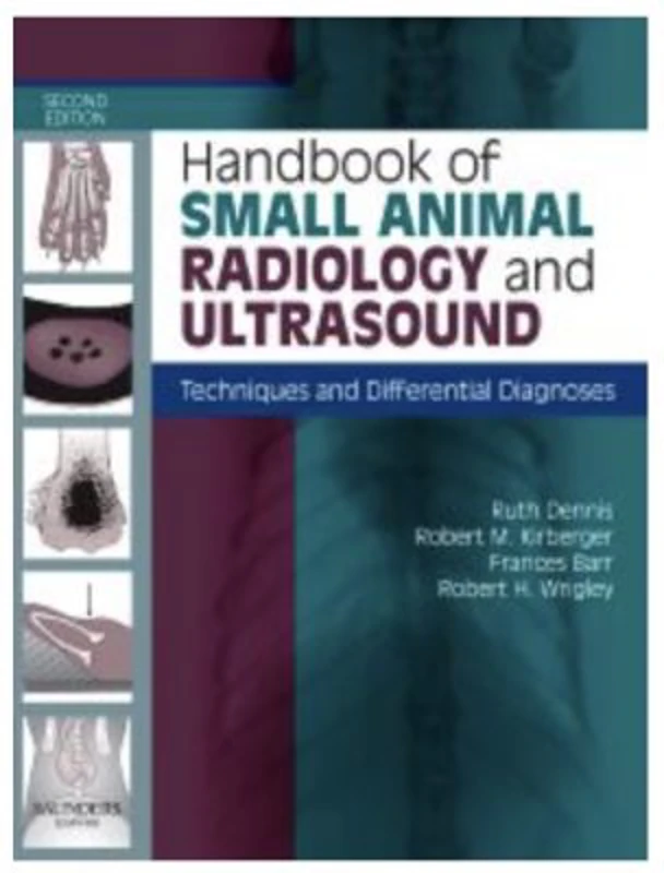 Handbook of Small Animal Radiology and Ultrasound, Techniques and Differential Diagnoses