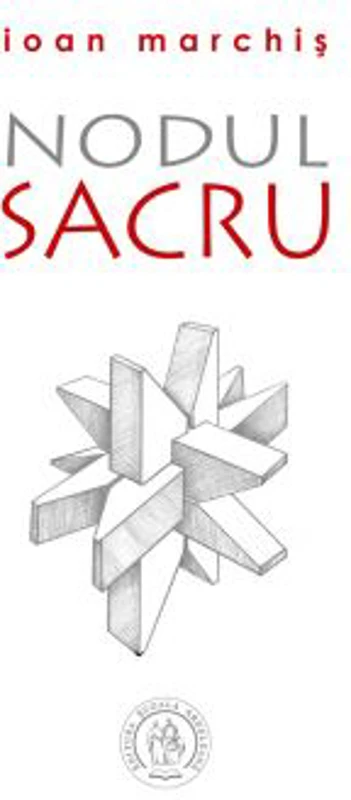 Nodul Sacru - Ioan Marchis