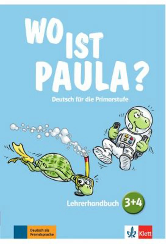 Wo ist Paula? 3+4. Lehrerhandbuch mit 4 Audio-CDs und Video-DVD. Deutsch für die Primarstufe - Hannelore Pistorius