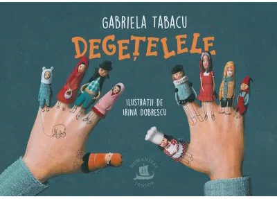 Degetelele - Gabriela Tabacu