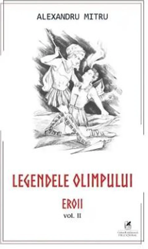 Legendele Olimpului, volumul 2 - Alexandru Mitru