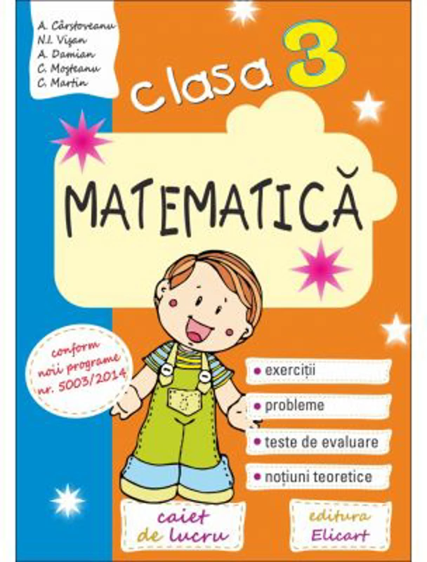 Matematica, Clasa a 3-a. Exercitii, Probleme, Teste de evaluare, Notiuni teoretice - Ana Carstoveanu
