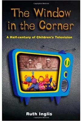 The Window in the Corner. A Half-Century of Children's Television - Ruth Inglis