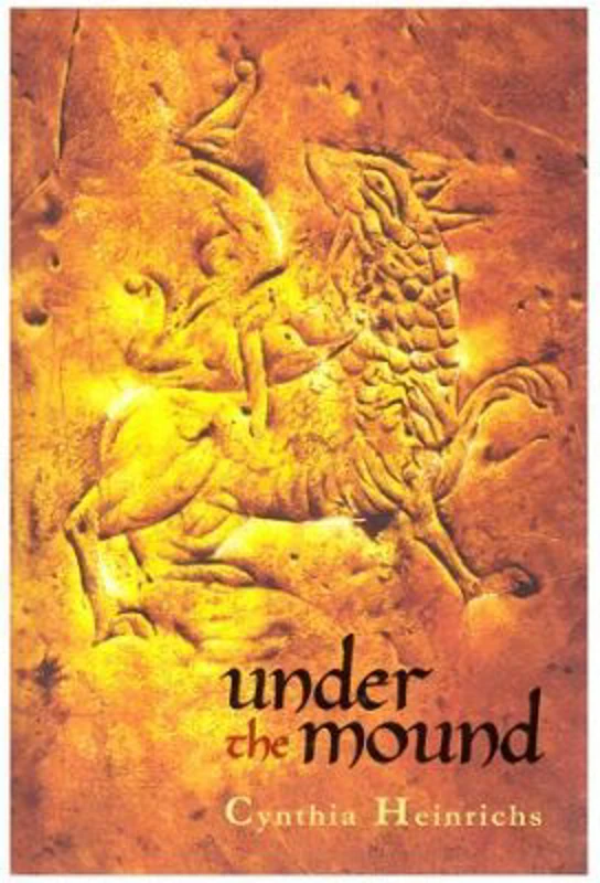 Under the Mound - Cynthia Heinrichs