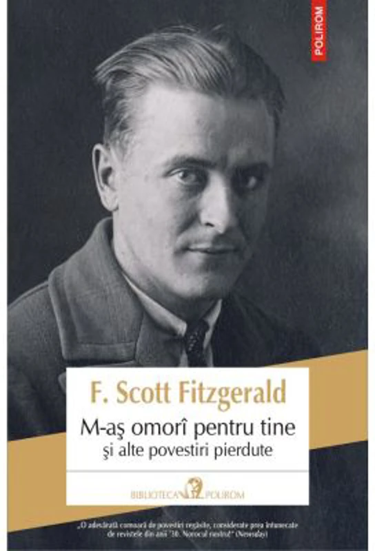 M-as omori pentru tine si alte povestiri pierdute - F. Scott Fitzgerald