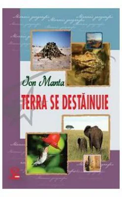 Terra se destainuie - Ion Manta