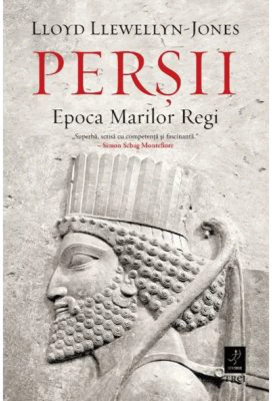 Persii. Epoca Marilor Regi - Lloyd Llewellyn-Jones