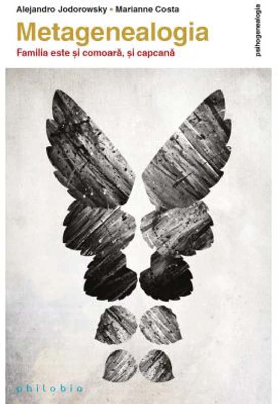 Metagenealogia. Familia este si comoara, si capcana - Alejandro Jodorowsky, Marianne Costa